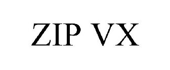 ZIP VX