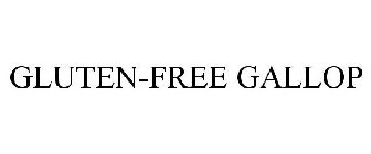 GLUTEN FREE GALLOP