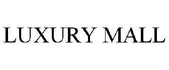 LUXURY MALL