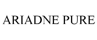 ARIADNE PURE