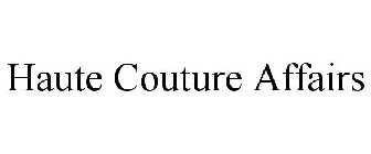 HAUTE COUTURE AFFAIRS