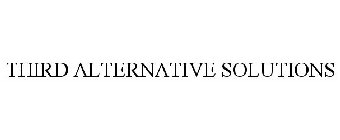 THIRD ALTERNATIVE SOLUTIONS