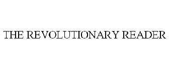 THE REVOLUTIONARY READER