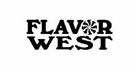 FLAVOR WEST