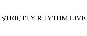 STRICTLY RHYTHM LIVE