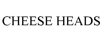 CHEESE HEADS