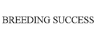 BREEDING SUCCESS