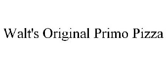 WALT'S ORIGINAL PRIMO PIZZA