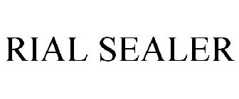 RIAL SEALER