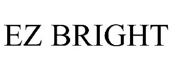 EZ BRIGHT