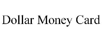 DOLLAR MONEY CARD
