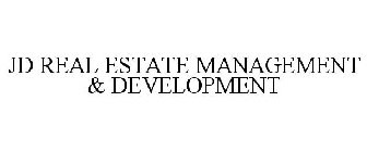 JD REAL ESTATE MANAGEMENT & DEVELOPMENT