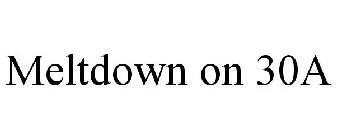 MELTDOWN ON 30A