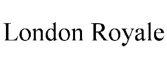 LONDON ROYALE