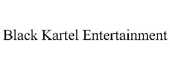 BLACK KARTEL ENTERTAINMENT