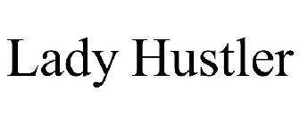 LADY HUSTLER