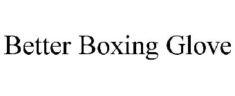 BETTER BOXING GLOVE