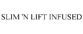 SLIM 'N LIFT INFUSED