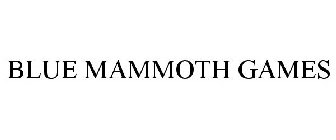 BLUE MAMMOTH GAMES