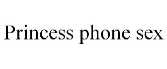 PRINCESS PHONE SEX