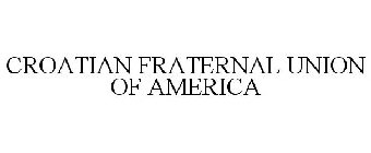 CROATIAN FRATERNAL UNION OF AMERICA