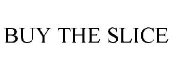 BUY THE SLICE