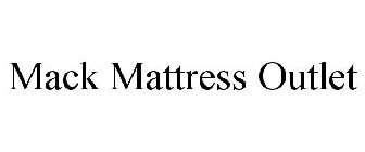 MACK MATTRESS OUTLET