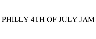 PHILLY 4TH OF JULY JAM