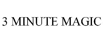 3 MINUTE MAGIC
