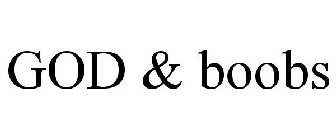 GOD & BOOBS