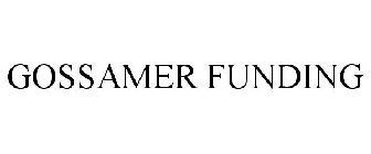 GOSSAMER FUNDING