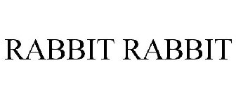 RABBIT RABBIT