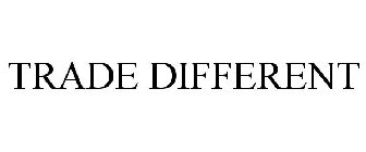 TRADE DIFFERENT