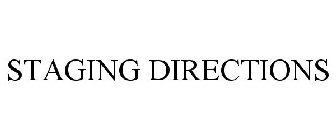 STAGING DIRECTIONS
