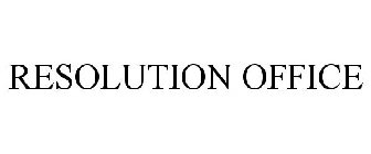 RESOLUTION OFFICE