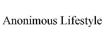 ANONIMOUS LIFESTYLE