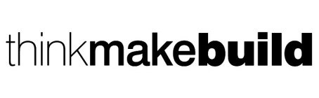 THINK MAKE BUILD