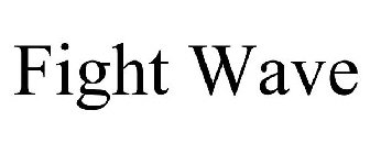 FIGHT WAVE
