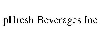 PHRESH BEVERAGES INC.