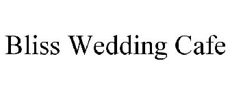 BLISS WEDDING CAFE