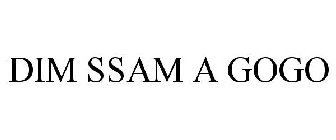 DIM SSAM A GOGO