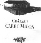 CHÂTEAU CLERC MILON