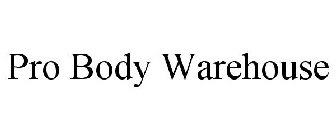 PRO BODY WAREHOUSE