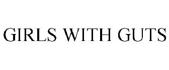 GIRLS WITH GUTS