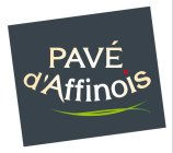PAVÉ D'AFFINOIS