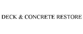 DECK & CONCRETE RESTORE