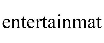 ENTERTAINMAT