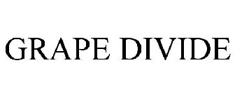 GRAPE DIVIDE