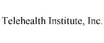 TELEHEALTH INSTITUTE, INC.