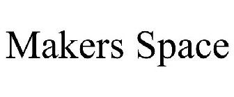 MAKERS SPACE